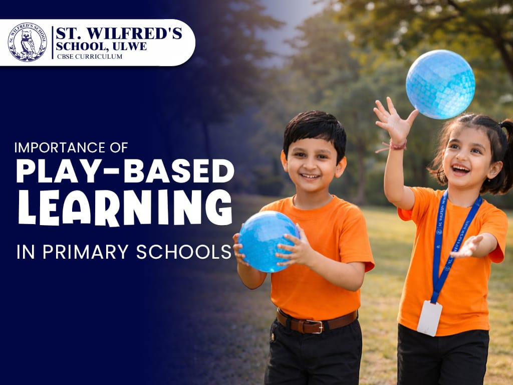 Importance of Play-Based Learning in Primary Schools