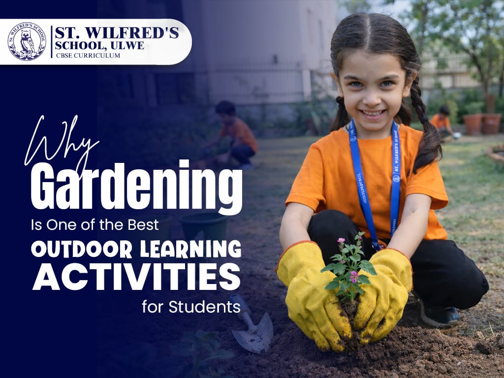 Why Gardening Is One of the Best Outdoor Learning Activities for Students